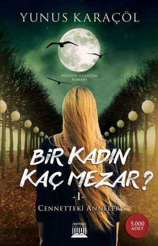 Bir Kadın Kaç Mezar? 1 - Cennetteki Anneler