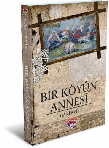 Bir Köyün Annesi