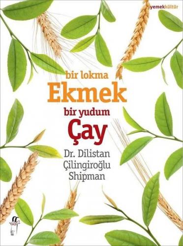 Bir Lokma Ekmek Bir Yudum Çay