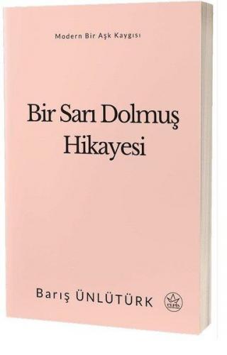 Bir Sarı Dolmuş Hikayesi - Modern Bir Aşk Kaygısı