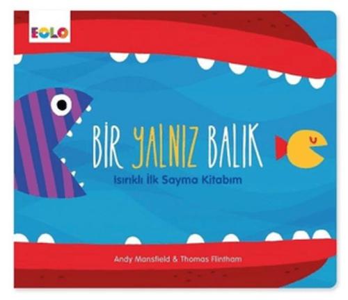 Bir Yalnız Balık - Isırıklı İlk Sayma Kitabım