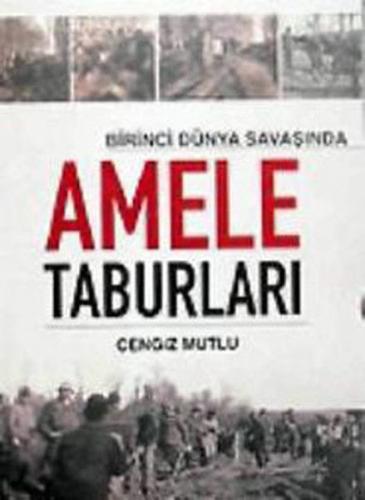 Birinci Dünya Savaşında Amele Taburları