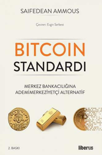 Bitcoin Standardı - Merkez Bankacılığına Ademimerkeziyetçi Alternatif