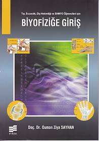 Biyofiziğe Giriş (Tıp, Eczacılık, Diş Hekimliği ve SHMYO Öğrencileri İçin)