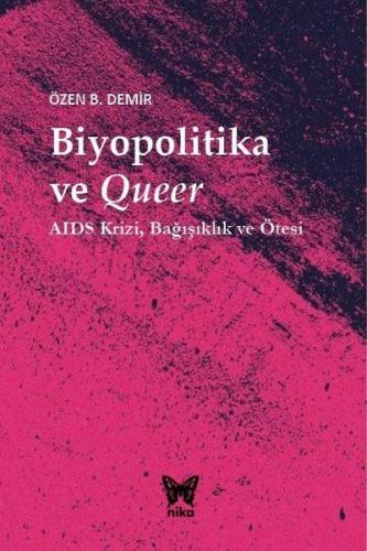 Biyopolitika ve Queer - AIDS Krizi Bağışıklık ve Ötesi