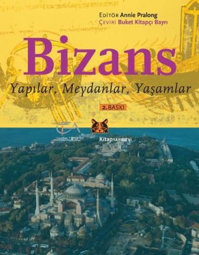 Bizans Yapılar, Meydanlar, Yaşamlar