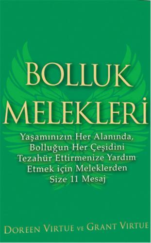 Bolluk Melekleri Yaşamınızın Her Alanında, Bolluğun Her Çeşidini Tezahür Ettirmenize Yardım Etm