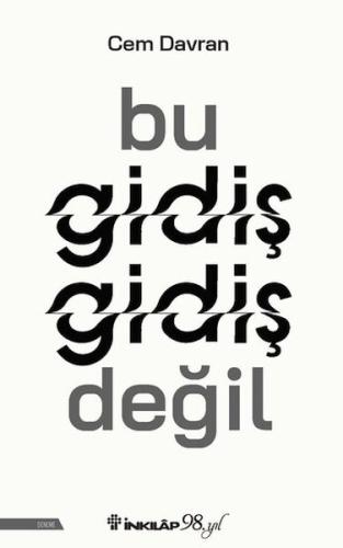 Bu Gidiş Gidiş Değil