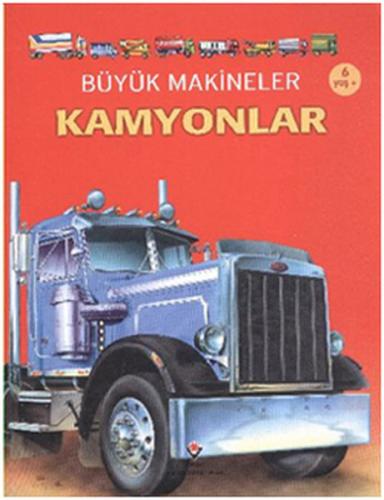 Büyük Makineler - Kamyonlar