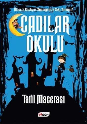 Cadılar Okulu 4 - Tatil Macerası