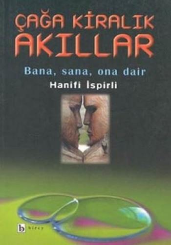 Çağa Kiralık Akıllar Bana, Sana, Ona Dair