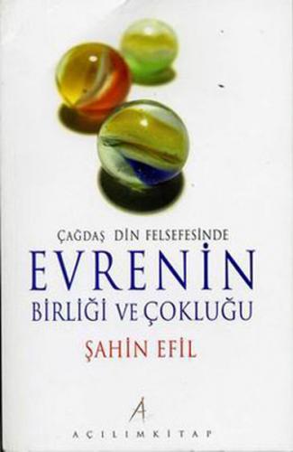 Çağdaş Din Felsefesinde Evrenin Birliği ve Çokluğu