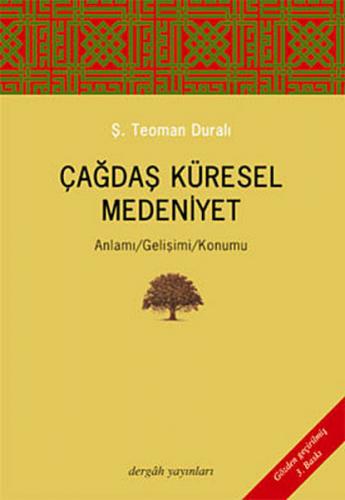 Çağdaş Küresel Medeniyet Anlamı-Gelişimi-Konumu