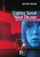 Çağdaş Sanat Nasıl Okunur? 21. Yüzyıl Sanatını Yaşamak