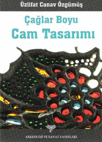 Çağlar Boyu Cam Sanatı