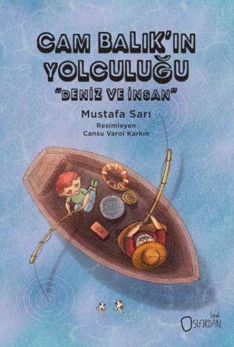 Cam Balık’ın Yolculuğu