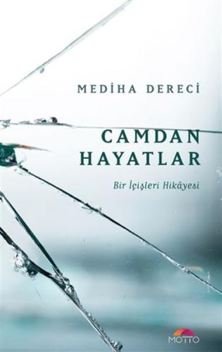 Camdan Hayatlar - Bir İçişleri Hikayesi