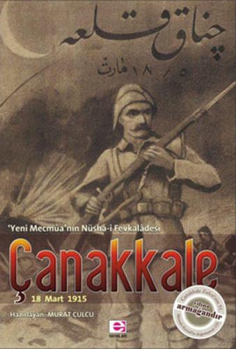 Çanakkale 18 Mart 1915 Yeni Mecmua'nın Nüsha-i Fevkaladesi