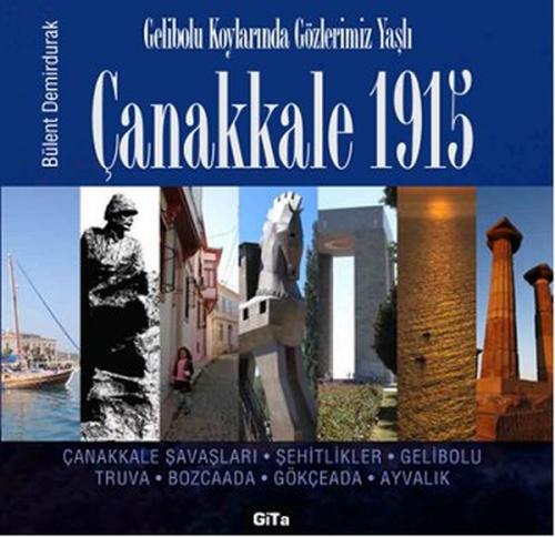 Çanakkale 1915 Gelibolu Koylarında Gözlerimiz Yaşlı