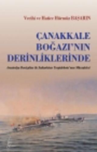 Çanakkale Boğazı'nın Derinliklerinde Avustralya Denizatlısı ile Sultan