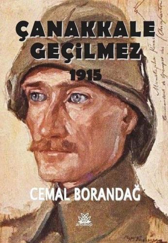 Çanakkale Geçilmez 1915