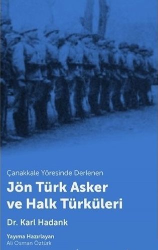 Çanakkale Yöresinde Derlenen Jön Türk Asker ve Halk Türküleri