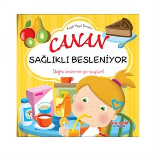 Canan Sağlıklı Besleniyor - Küçük Hayat Dersleri