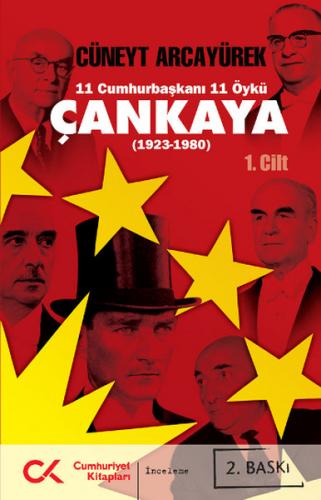 Çankaya (1923-1980) Birinci Cilt 11 Cumhurbaşkanı 11 Öykü