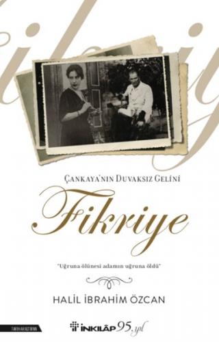 Çankaya'nın Duvaksız Gelini Fikriye