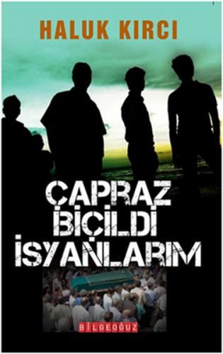 Çapraz Biçildi İsyanlarım