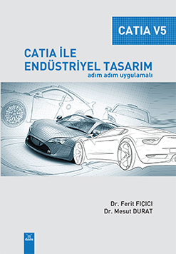 Catıa ile Endüstriyel Tasarım - Adım Adım Uygulamalı