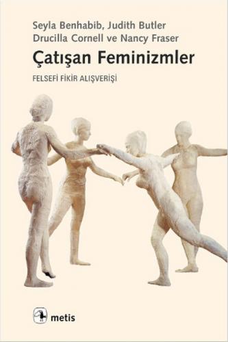 Çatışan Feminizmler Felsefi Fikir Alışverişi