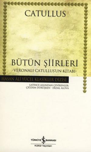 Catullus - Bütün Şiirleri - Hasan Ali Yücel Klasikleri (Ciltli)