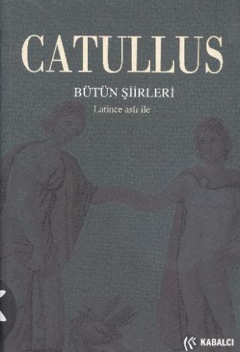 Catullus Bütün Şiirleri