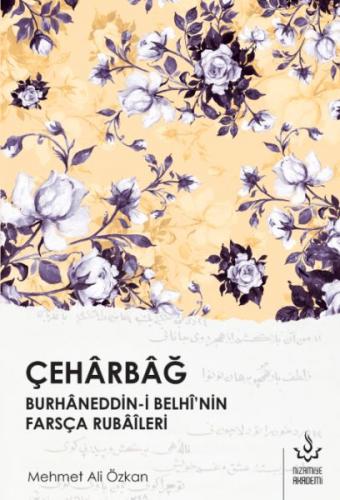 Çeharbağ - Burhaneddini Belhi'nin Farsça Rubaileri