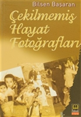 Çekilmemiş Hayat Fotoğrafları