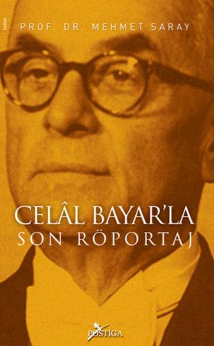 Celal Bayar'la Son Röportaj