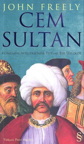 Cem Sultan Rönesans Avrupası'nda Tutsak Bir Şehzade