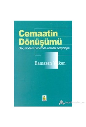 Cemaatin DönüşümüGenç Modern Dönemde Cemaat Sosyolojisi