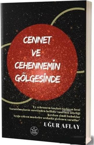 Cennet ve Cehennemin Gölgesinde