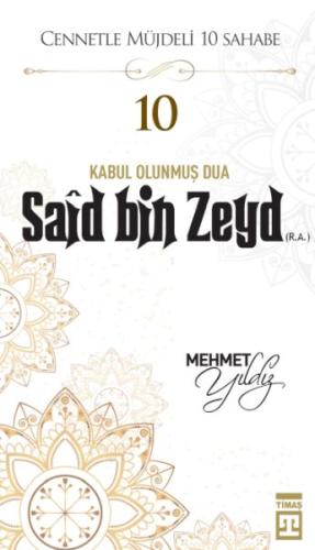 Cennetle Müjdeli 10 Sahabe - 10 Saîd Bin Zeyd (R.A.)