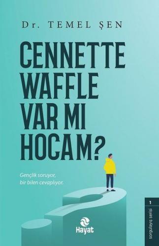 Cennette Waffle Var Mı Hocam?