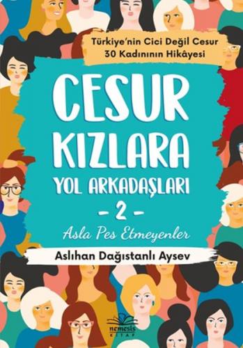 Cesur Kızlara Yol Arkadaşları - 2 Asla Pes Etmeyenler