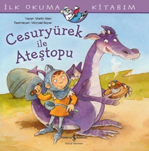 Cesuryürek ile Ateştopu - İlk Okuma Kitabım