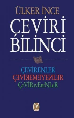 Çeviri Bilinci - Çevirenler, Çevirmeyenler, Çeviriverenler