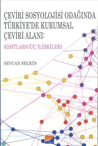 Çeviri Sosyolojisi Odağında Türkiyede Kurumsal Çeviri Alanı : Kısıtlar