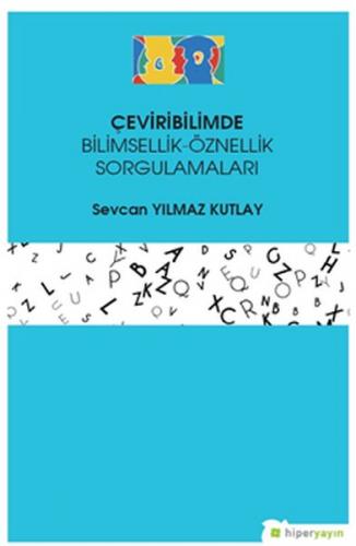 Çeviribilimde Bilimsellik-Öznellik Sorgulamaları