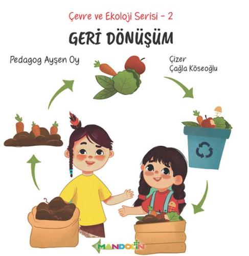 Çevre ve Ekoloji Serisi 2 – Geri Dönüşüm