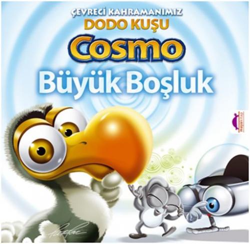 Çevreci Kahramanımız Dodo Kuşu Cosmo / Büyük Boşluk