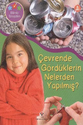 Çevrende Gördüklerin Nelerden Yapılmış?